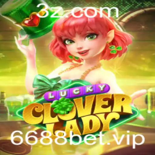 Explorando o Excitante Mundo de LuckyCloverLady no 6688bet